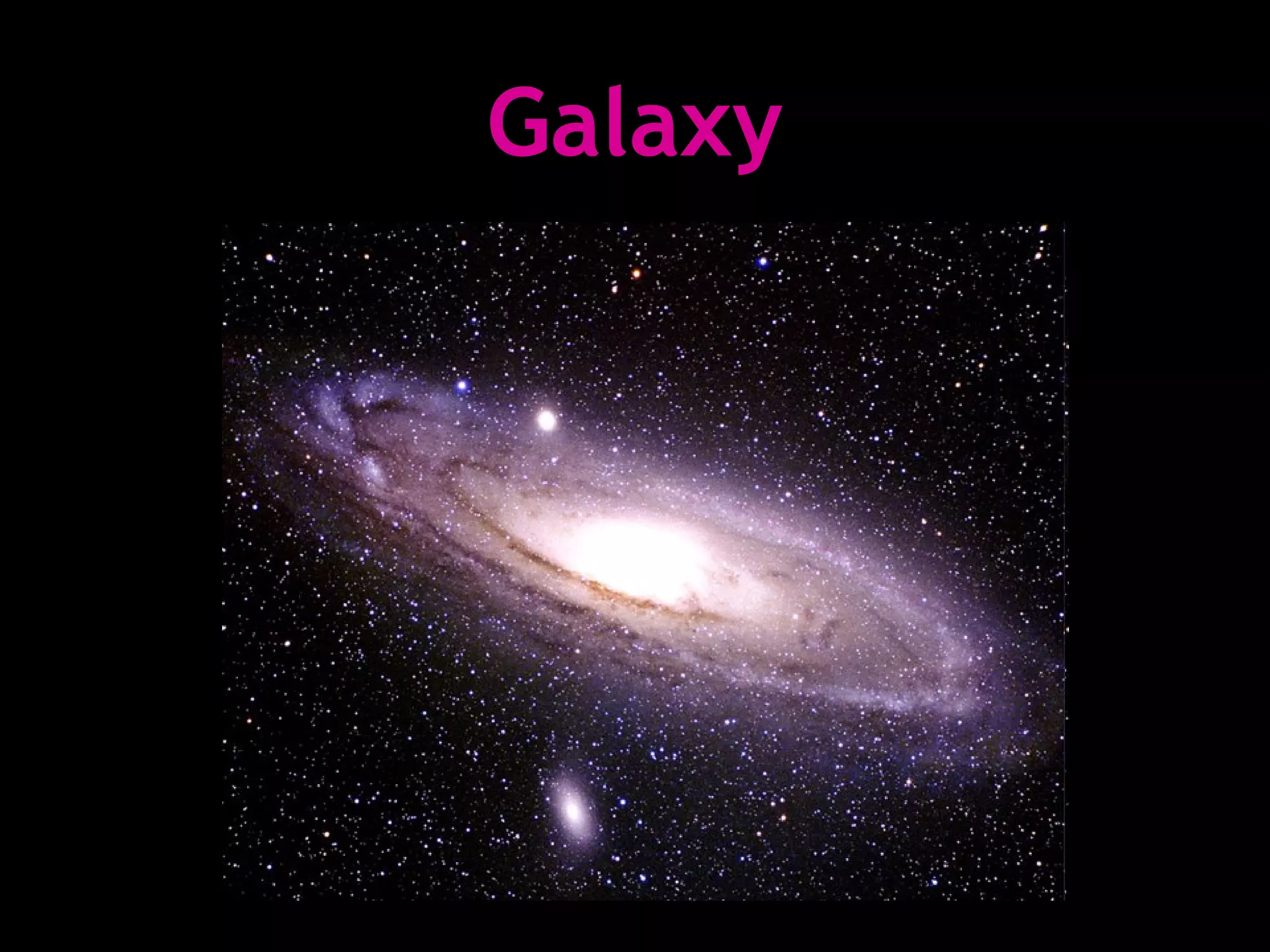 Galaxy

 