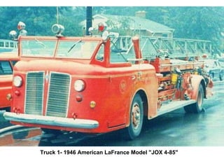 Truck 1- 1946 American LaFrance Model "JOX 4-85"   