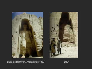 Buda de Bamiyán, Afeganistão 1967   2001 
