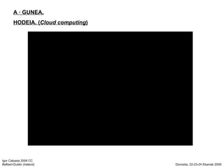A  GUNEA. HODEIA. ( Cloud computing ) 