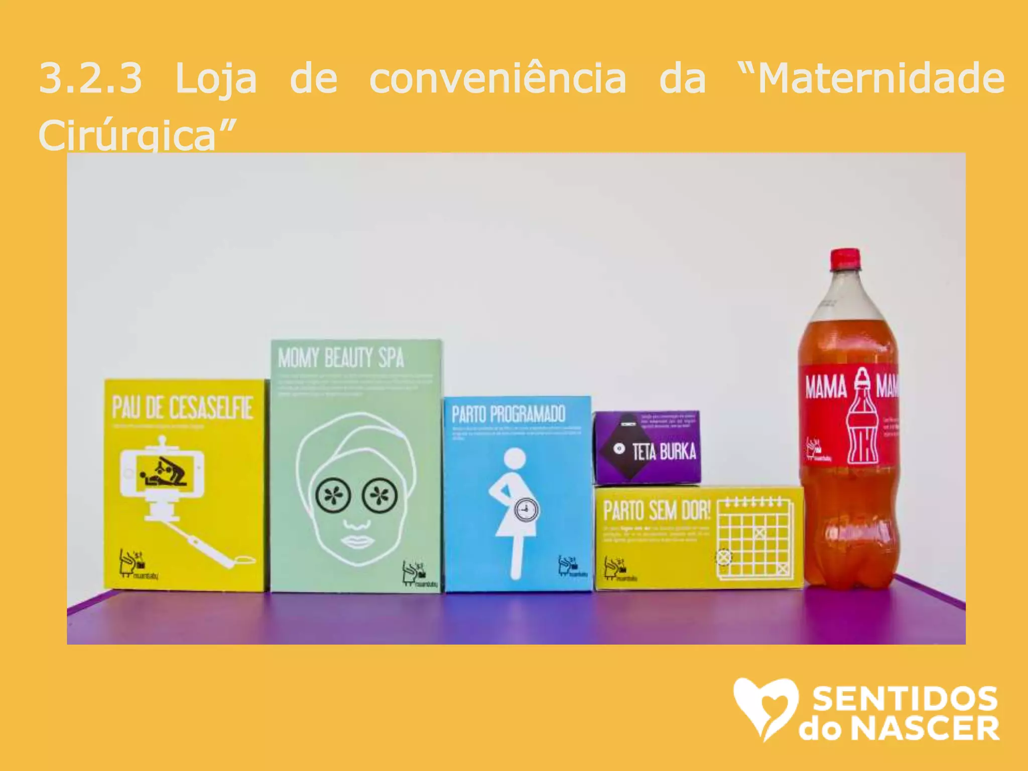 3.2.3 Loja de conveniência da “Maternidade
Cirúrgica”
 