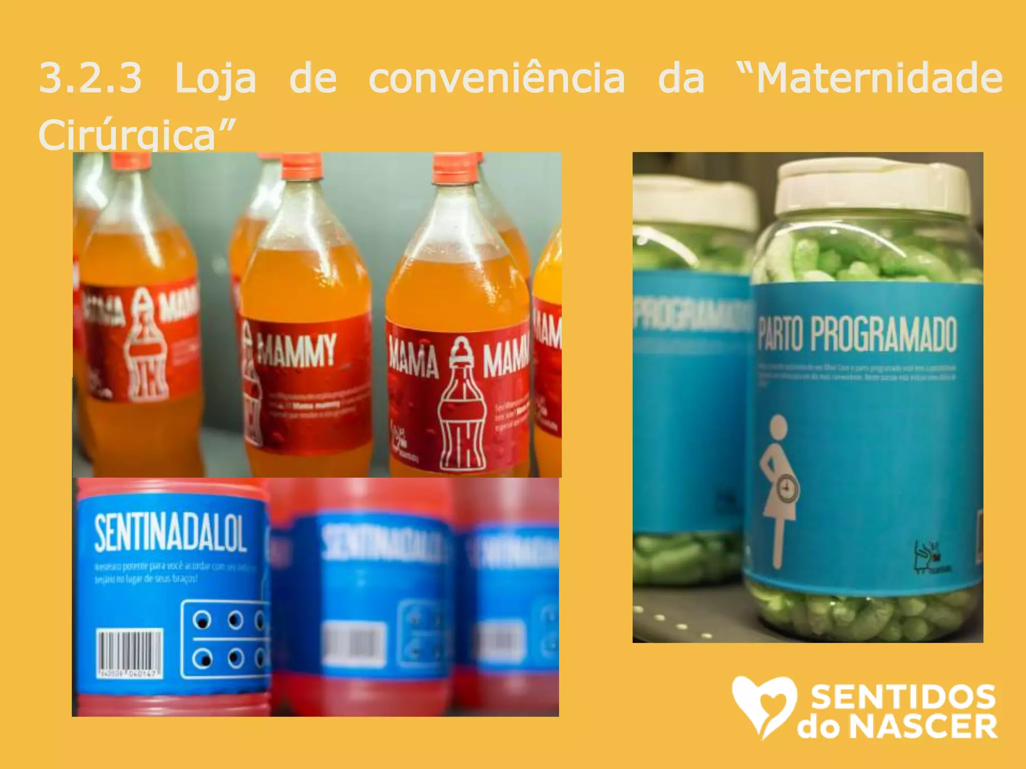 3.2.3 Loja de conveniência da “Maternidade
Cirúrgica”
 