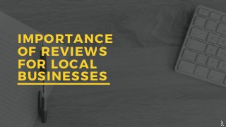 IMPORTANCE
OF REVIEWS
FOR LOCAL
BUSINESSES
 