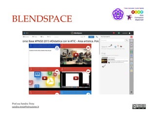BLENDSPACE
Prof.ssa Sandra Troia
sandra.troia@istruzione.it
 