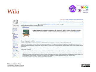 Wiki
Prof.ssa Sandra Troia
sandra.troia@istruzione.it
 