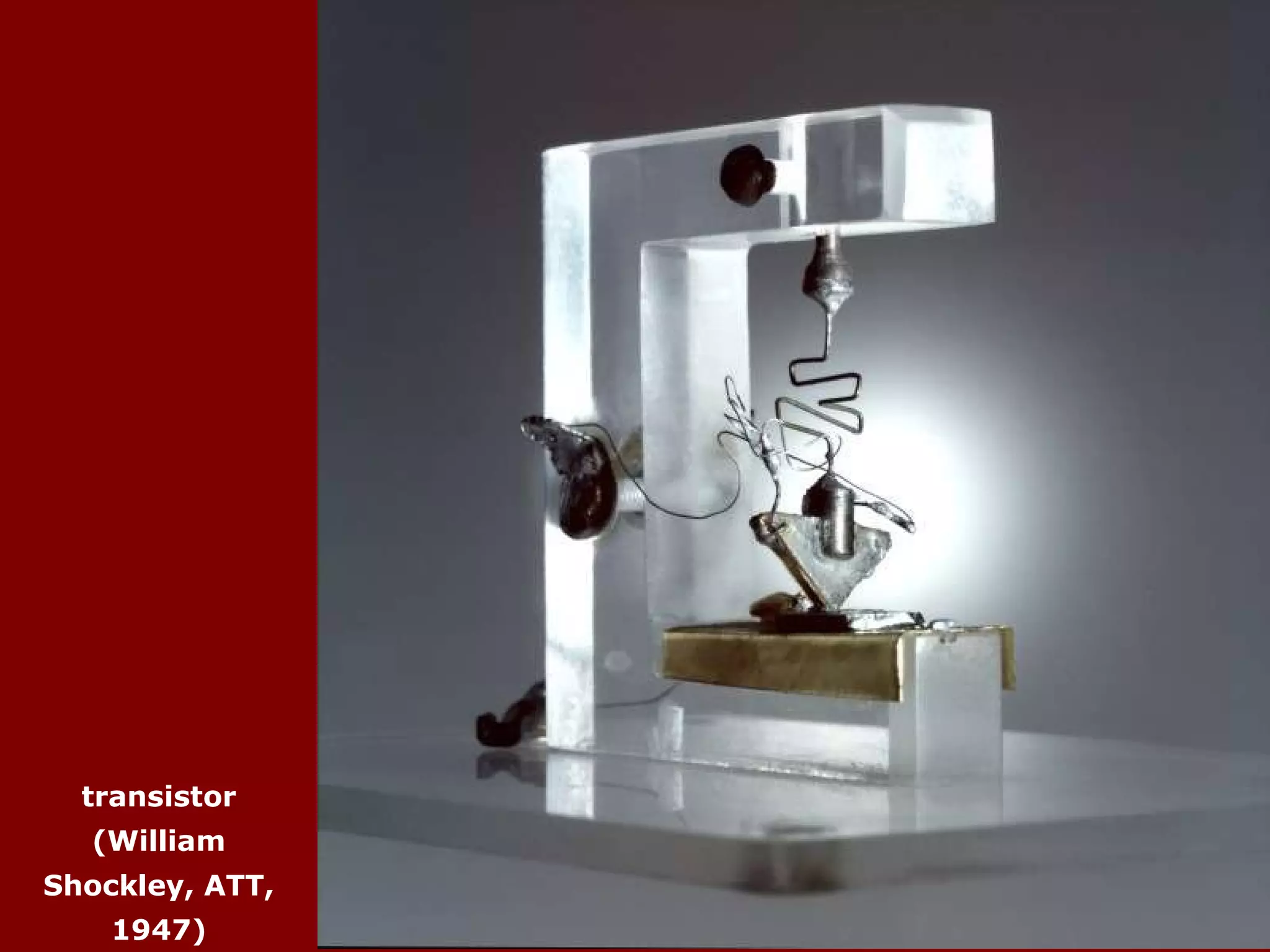 transistor (William Shockley, ATT, 1947) 