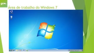 Área de trabalho do Windows 7
 