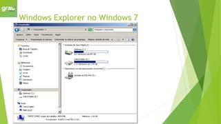 Windows Explorer no Windows 7
 