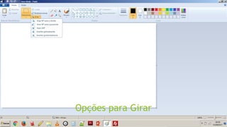 Opções para Girar
 