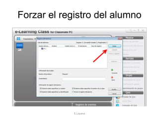 Forzar el registro del alumno E.Layana 