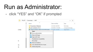 Run as Administrator:
- click “YES” and “OK” if prompted
 