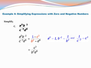 Example 4: Simplifying Expressions with Zero and Negative Numbers


 Simplify.

             C.




                                                   and
 