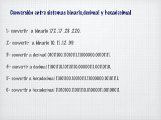 Conversión entre sistemas binario,decimal y hexadecimal


1- convertir a binario 172 .17 .28 .220.

2- convertir a binario 10. 11 .12 .99

3- convertir a decimal 01011100.11010111.11000000.00101111.

4- convertir a decimal 11001110.10110110.00000111.00110110.

5- convertir a hexadecimal 11001100.10010111.11000000.10101111.

6- convertir a hexadecimal 11010100.11001110.01000011.00100011.
 