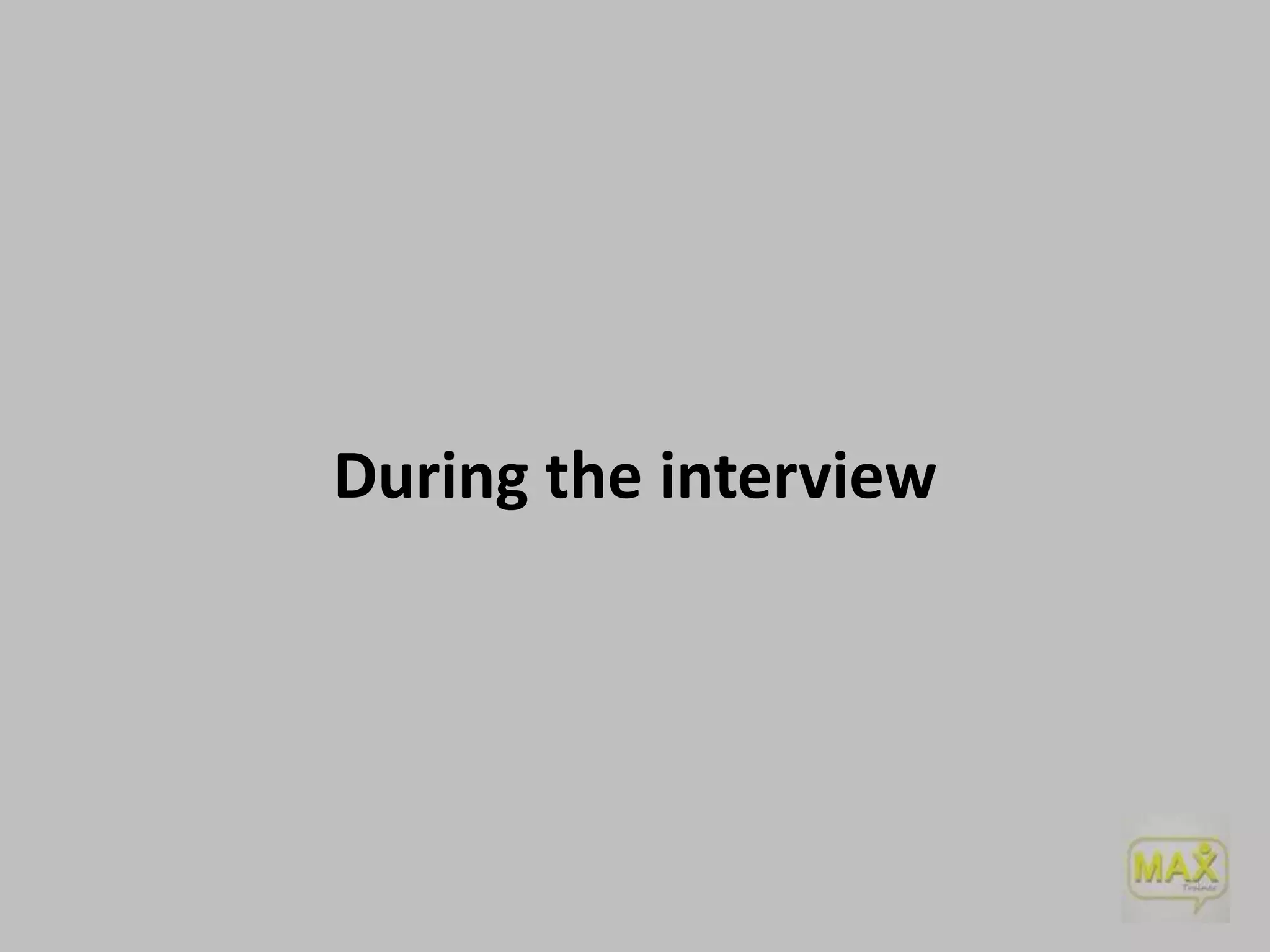 During the interview

 
