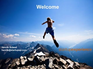 Welcome




Henrik Scheel
henrik@startupxp.com
 