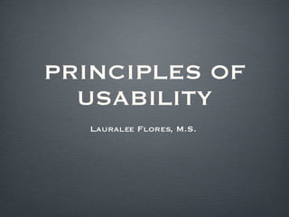 PRINCIPLES OF USABILITY ,[object Object]