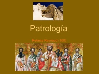 Introducción a la Patrología
Rebeca Reynaud (54)
 