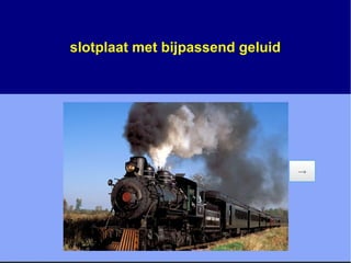 slotplaat met bijpassend geluid
 