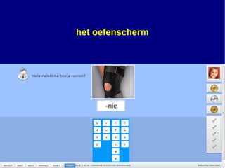 het oefenscherm
 