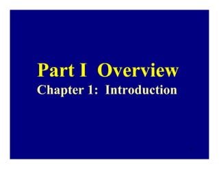 Part I Overview
Chapter 1: Introduction



                          1
 
