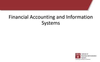 Financial Accounting and Information
Systems
 