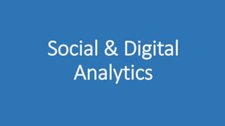 Social & Digital
Analytics
 