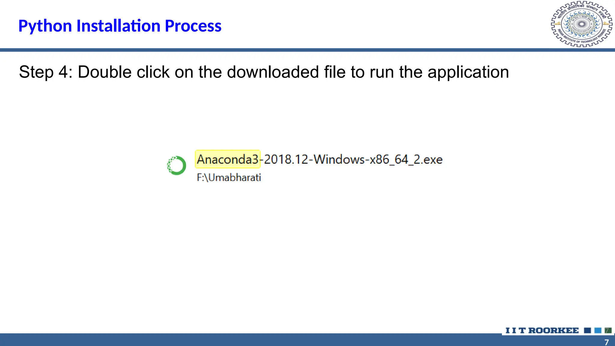 7 7 Python Installation Process Step 4: Double click on the downloaded file to run the application 7 