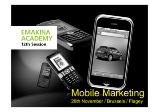 Mobile Marketing
28th November / Brussels / Flagey
 