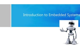 Introduction to Embedded Systems
 