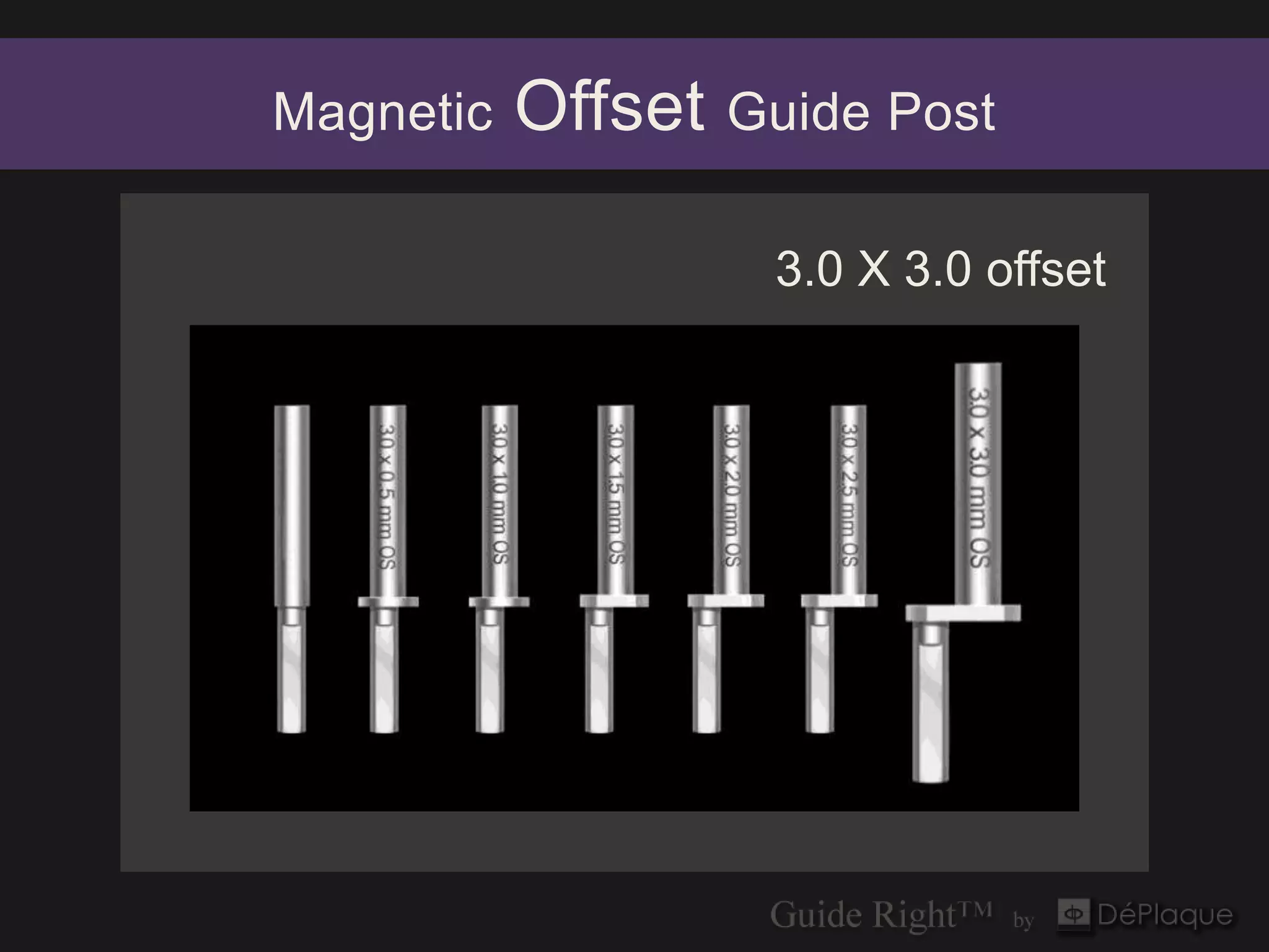 Magnetic   Offset   Guide Post

                     3.0 X 3.0 offset
 