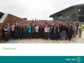 Thank you!


             EMBL-EBI
 