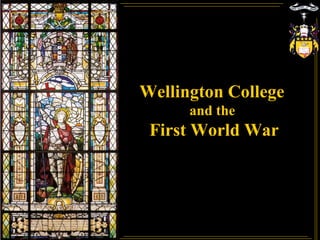 Wellington College  and the  First World War 