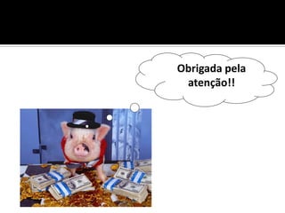 Obrigada pela
atenção!!
 