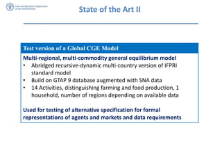 State of the Art II
Multi-regional, multi-commodity general equilibrium model
• Abridged recursive-dynamic multi-country v...