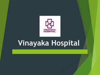 Vinayaka Hospital
 