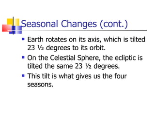 Seasonal Changes (cont.) ,[object Object],[object Object],[object Object]