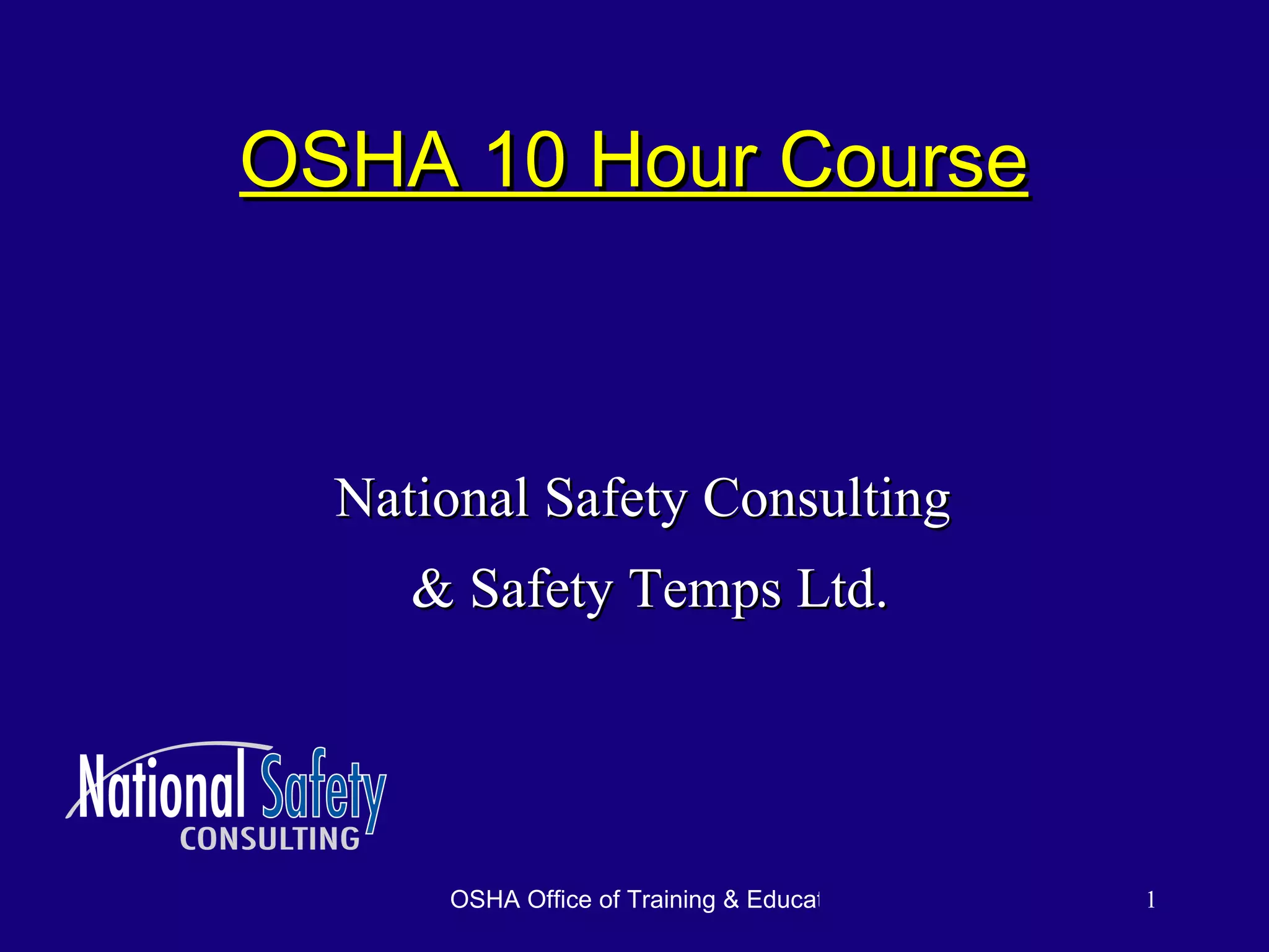 OSHA 10 Hour Course National Safety Consulting & Safety Temps Ltd. 