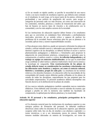 a) En un mundo en rápido cambio, se percibe la necesidad de una nueva
visión y un nuevo modelo de enseñanza superior, que ...