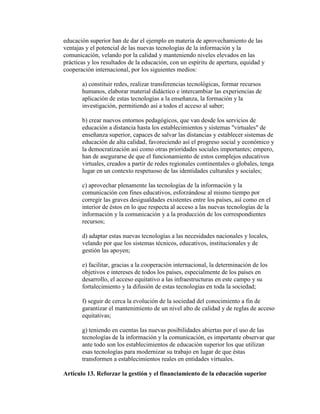 educación superior han de dar el ejemplo en materia de aprovechamiento de las
ventajas y el potencial de las nuevas tecnol...