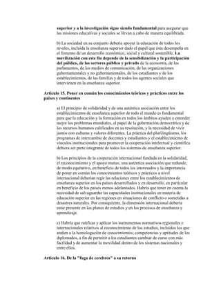 superior y a la investigación sigue siendo fundamental para asegurar que
las misiones educativas y sociales se llevan a ca...