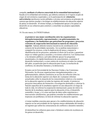 campaña, mediante el esfuerzo concertado de la comunidad internacional y
basada en la solidaridad universitaria, que deber...