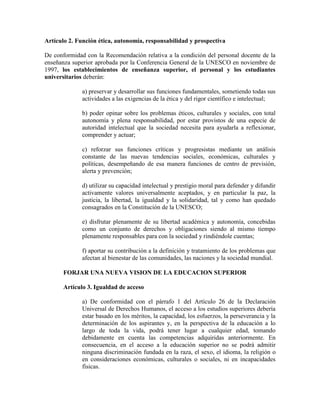 Artículo 2. Función ética, autonomía, responsabilidad y prospectiva
De conformidad con la Recomendación relativa a la cond...