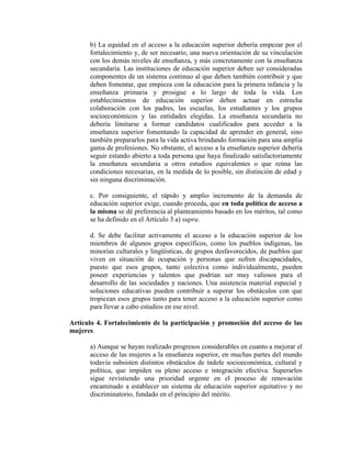 b) La equidad en el acceso a la educación superior debería empezar por el
fortalecimiento y, de ser necesario, una nueva o...