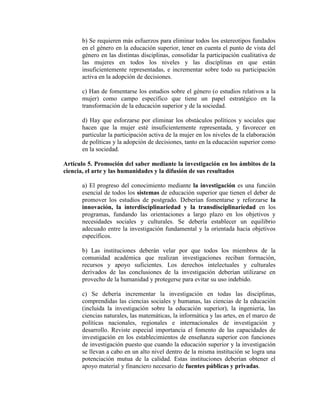 b) Se requieren más esfuerzos para eliminar todos los estereotipos fundados
en el género en la educación superior, tener e...