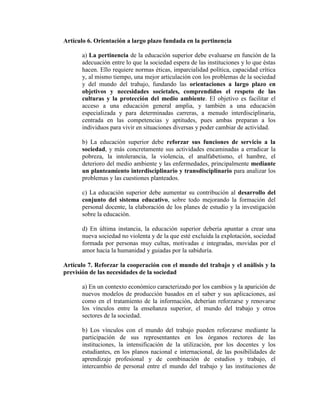 Artículo 6. Orientación a largo plazo fundada en la pertinencia
a) La pertinencia de la educación superior debe evaluarse ...