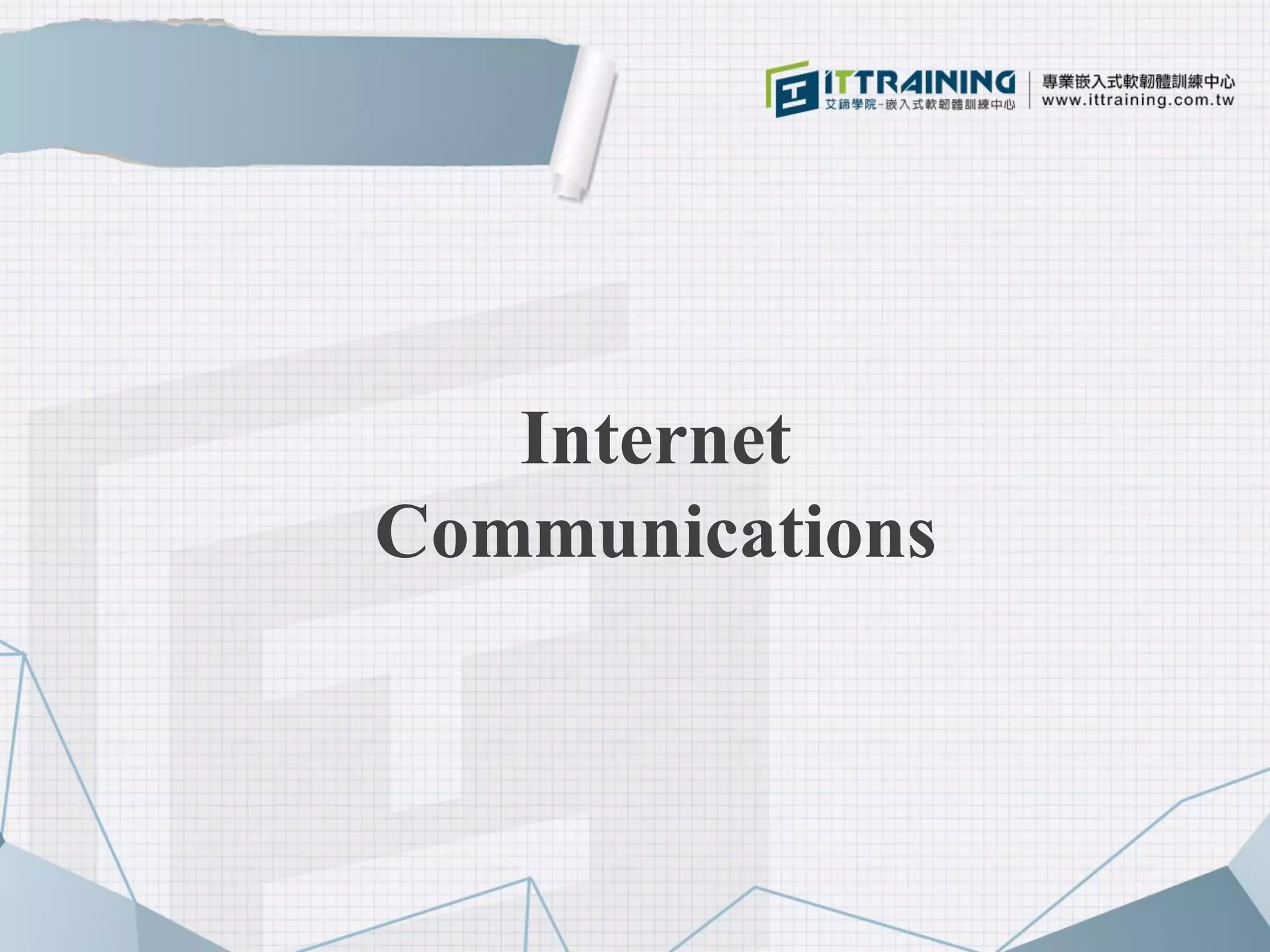 Internet
Communications
 