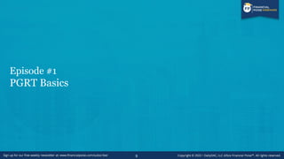 Episode #1
PGRT Basics
9
 