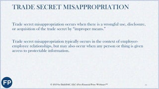 ..,,,
PROTECTING TRADE SECRETS
• No need to file / register
• But, you must be proactive:
• Stamp “confidential” on approp...