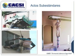Actos Subestándares
 