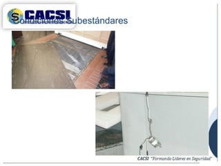 Condiciones Subestándares
 